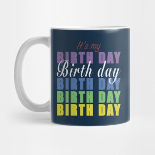 It’s my birth day party Mug